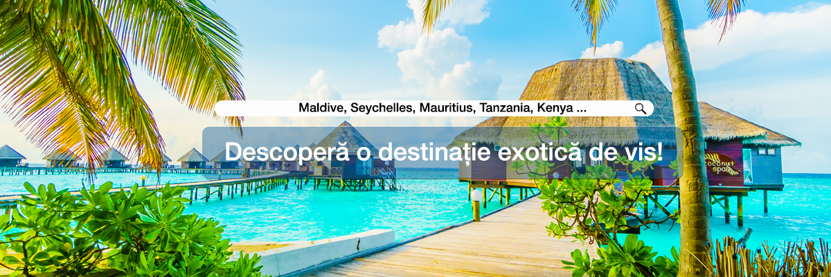 Destinatii exotice